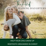 Logo of the podcast The Art of Raising Daughters| Puberty, Rites of Passage, Tweens Podcast The Art of Raising Daughters| Puberty, Rites of Passage, Tweens