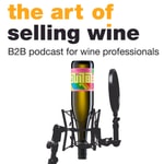 The Art of Selling Wine Podcast The Art of Selling Wine