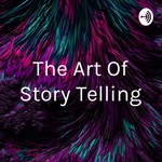 Logo of the podcast The Art Of Story Telling Podcast The Art Of Story Telling