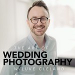 Logo of the podcast The Art of Wedding Photography with Luke Cleland Podcast The Art of Wedding Photography with Luke Cleland