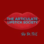 Logo of the podcast The Articulate Lipstick Society Podcast The Articulate Lipstick Society