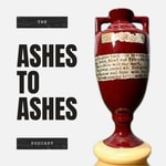 Logo of the podcast The Ashes to Ashes Podcast Podcast The Ashes to Ashes Podcast