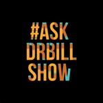 Logo of the podcast The #AskDrBill Show Podcast The #AskDrBill Show