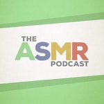 Logo of the podcast The ASMR Podcast Missing podcast logo