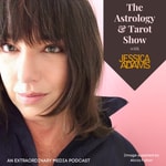 Podcast The Astrology & Tarot Show with Jessica Adams