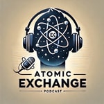 Logo of the podcast The Atomic Exchange Podcast Logo of the podcast The Atomic Exchange Podcast