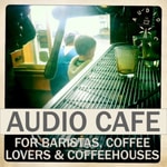 Logo of the podcast The Audio Cafe: for Baristas, Coffeehouses, Coffee Lovers Podcast The Audio Cafe: for Baristas, Coffeehouses, Coffee Lovers