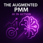 Logo of the podcast The Augmented PMM: AI in Action Podcast The Augmented PMM: AI in Action