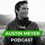 The Austin Meyer Podcast Podcast The Austin Meyer Podcast