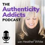 Logo of the podcast The Authenticity Addicts Podcast Podcast The Authenticity Addicts Podcast