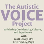 Logo of the podcast The Autistic VOICE Project Logo of the podcast The Autistic VOICE Project