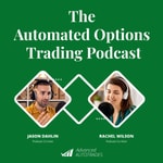 Logo of the podcast The Automated Options Trading Podcast by Advanced AutoTrades Podcast The Automated Options Trading Podcast by Advanced AutoTrades