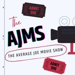 Logo of the podcast The Average Joe Movie Show Podcast The Average Joe Movie Show