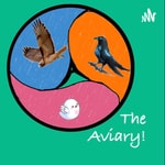 Logo of the podcast The Aviary! Podcast The Aviary!
