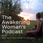 Podcast The Awakening Woman's Podcast