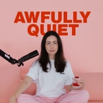 Logo of the podcast The Awfully Quiet Podcast