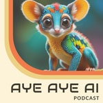 Logo of the podcast The Aye Aye AI Podcast Podcast The Aye Aye AI Podcast