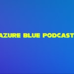 Podcast The Azure Blue Podcast