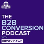 Logo of the podcast The B2B Conversion Podcast Podcast The B2B Conversion Podcast