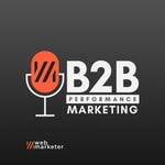 Logo of the podcast B2B Performance Marketing Podcast Podcast B2B Performance Marketing Podcast