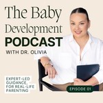 Logo of the podcast The Baby Development Podcast with Dr. Olivia Podcast The Baby Development Podcast with Dr. Olivia