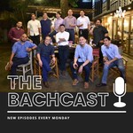 Logo of the podcast The Bachcast Podcast The Bachcast
