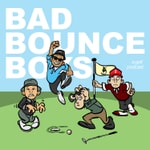 Logo of the podcast The Bad Bounce Podcast Podcast The Bad Bounce Podcast
