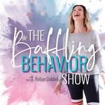 Logo of the podcast The Baffling Behavior Show {Parenting after Trauma} Podcast The Baffling Behavior Show {Parenting after Trauma}
