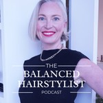 Podcast The Balanced Hairstylist Podcast