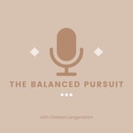Logo of the podcast The Balanced Pursuit Podcast The Balanced Pursuit