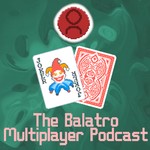 Logo of the podcast The Balatro Multiplayer Podcast Podcast The Balatro Multiplayer Podcast
