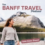 Logo of the podcast The Banff Travel Podcast Logo of the podcast The Banff Travel Podcast