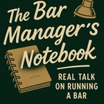 Logo of the podcast The Bar Manager's Notebook Podcast The Bar Manager's Notebook