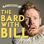 Podcast The Bard with Bill