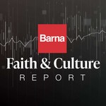 Logo of the podcast The Barna Faith and Culture Report Podcast The Barna Faith and Culture Report