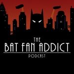 Logo of the podcast The Bat Fan Addict Podcast Podcast The Bat Fan Addict Podcast