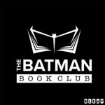 The Batman Book Club Podcast The Batman Book Club