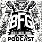 Logo of the podcast The Battle Forged Gaming Podcast Podcast The Battle Forged Gaming Podcast