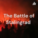 Logo of the podcast The Battle of Stalingrad Podcast The Battle of Stalingrad