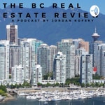 Logo of the podcast The BC Real Estate Review Podcast The BC Real Estate Review