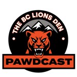 Logo of the podcast The BCLionsDen Pawdcast Podcast The BCLionsDen Pawdcast