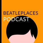Logo of the podcast The Beatleplaces Podcast Podcast The Beatleplaces Podcast