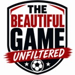 Logo of the podcast The Beautiful Game: Unfiltered Podcast The Beautiful Game: Unfiltered