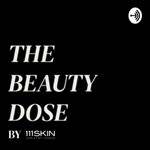 Logo of the podcast The Beauty Dose by 111SKIN Podcast The Beauty Dose by 111SKIN