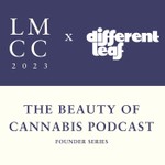 Logo of the podcast The Beauty of Cannabis Podcast with LMCC & Different Leaf Podcast The Beauty of Cannabis Podcast with LMCC & Different Leaf
