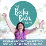 Logo of the podcast The Becky Beach Show - AI-Powered Scaling Strategies for Digital Product Businesses Podcast The Becky Beach Show - AI-Powered Scaling Strategies for Digital Product Businesses