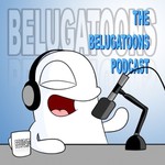 Logo of the podcast The Belugatoons Podcast Podcast The Belugatoons Podcast