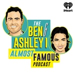 Logo of the podcast The Ben and Ashley I Almost Famous Podcast