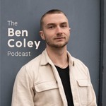 The Ben Coley Podcast Podcast The Ben Coley Podcast