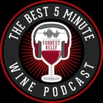 Logo of the podcast The Best 5 Minute Wine Podcast Logo of the podcast The Best 5 Minute Wine Podcast